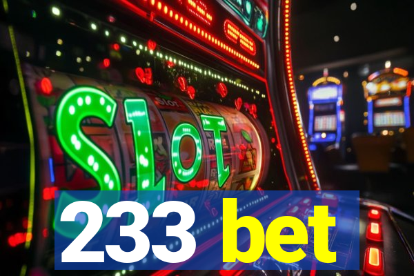 233 bet